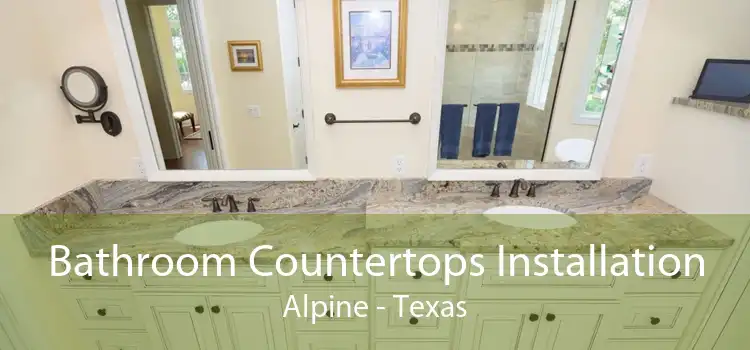 Bathroom Countertops Installation Alpine - Texas