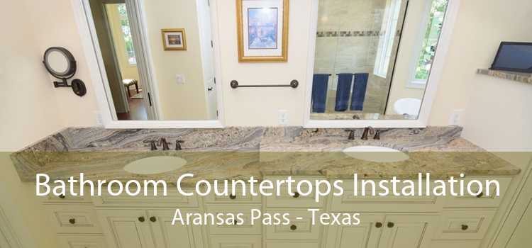 Bathroom Countertops Installation Aransas Pass - Texas