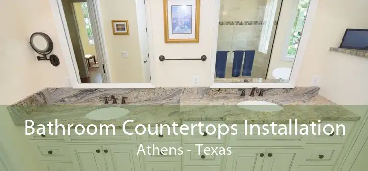Bathroom Countertops Installation Athens - Texas