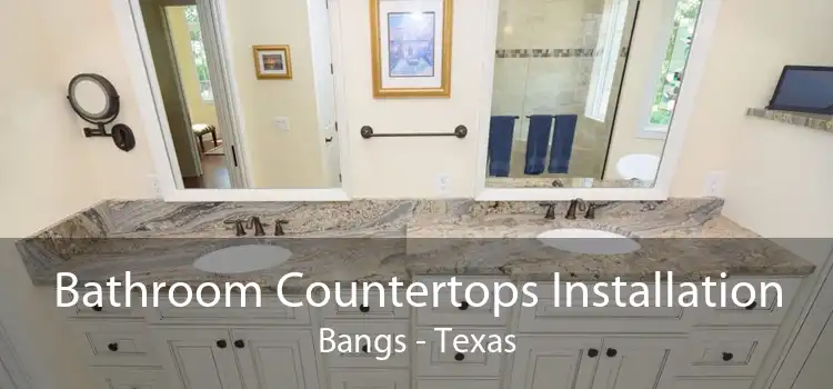 Bathroom Countertops Installation Bangs - Texas