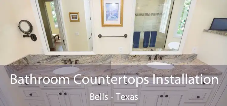 Bathroom Countertops Installation Bells - Texas