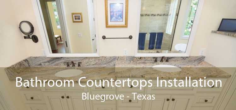 Bathroom Countertops Installation Bluegrove - Texas