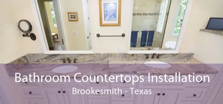 Bathroom Countertops Installation Brookesmith - Texas