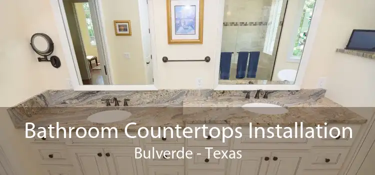 Bathroom Countertops Installation Bulverde - Texas