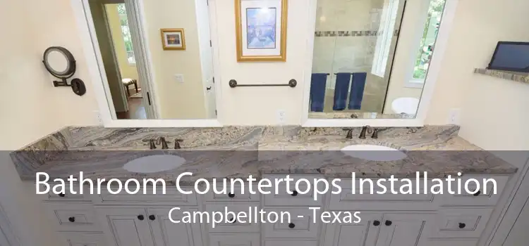 Bathroom Countertops Installation Campbellton - Texas