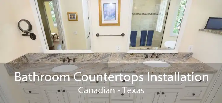 Bathroom Countertops Installation Canadian - Texas
