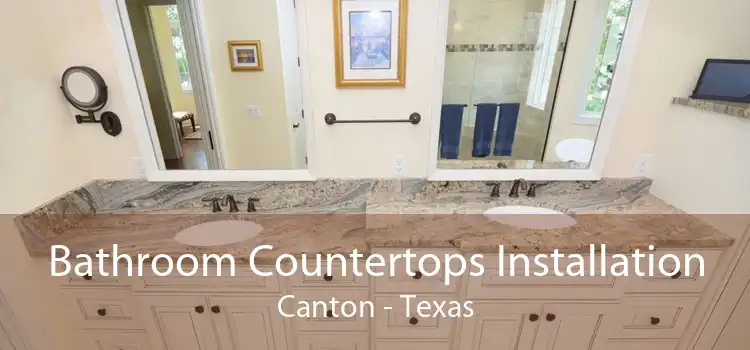 Bathroom Countertops Installation Canton - Texas
