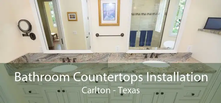 Bathroom Countertops Installation Carlton - Texas