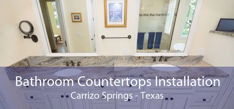 Bathroom Countertops Installation Carrizo Springs - Texas