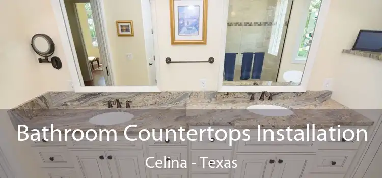 Bathroom Countertops Installation Celina - Texas