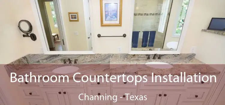 Bathroom Countertops Installation Channing - Texas