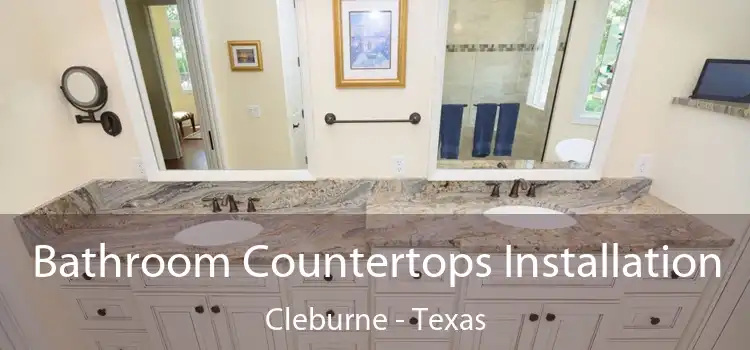 Bathroom Countertops Installation Cleburne - Texas