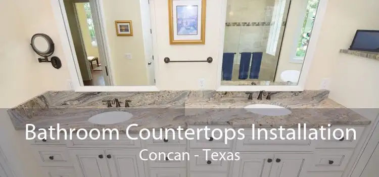 Bathroom Countertops Installation Concan - Texas