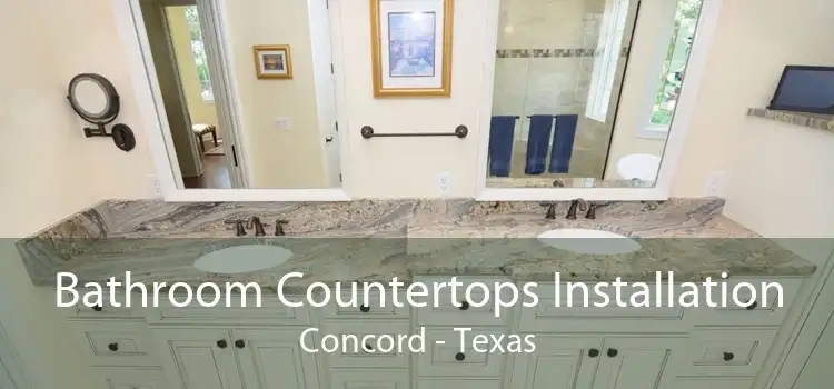 Bathroom Countertops Installation Concord - Texas