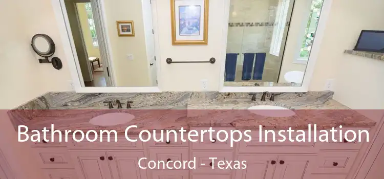 Bathroom Countertops Installation Concord - Texas