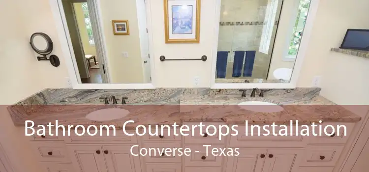 Bathroom Countertops Installation Converse - Texas