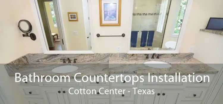 Bathroom Countertops Installation Cotton Center - Texas