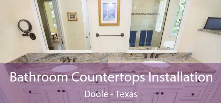Bathroom Countertops Installation Doole - Texas