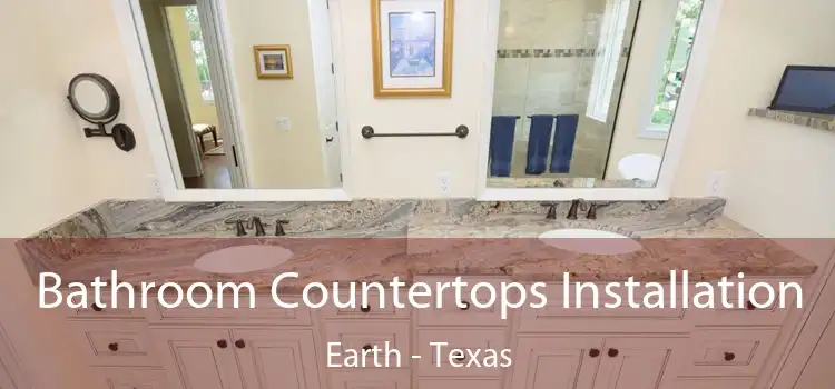 Bathroom Countertops Installation Earth - Texas