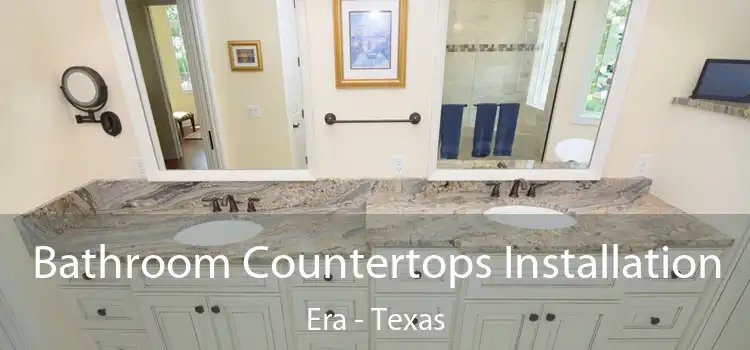 Bathroom Countertops Installation Era - Texas