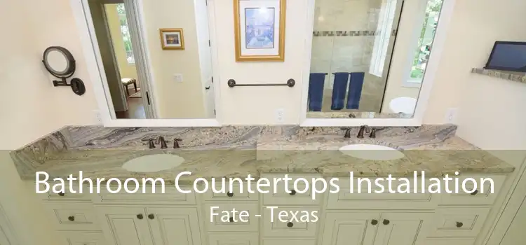 Bathroom Countertops Installation Fate - Texas
