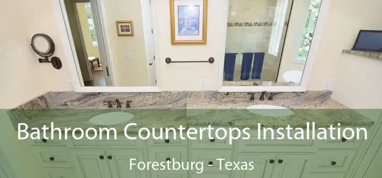 Bathroom Countertops Installation Forestburg - Texas