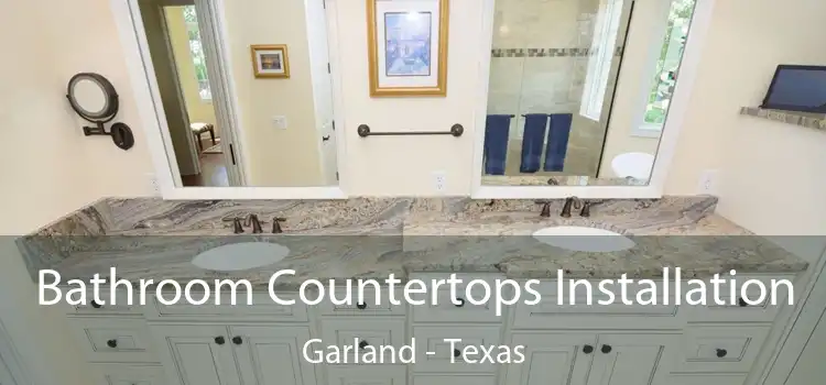 Bathroom Countertops Installation Garland - Texas