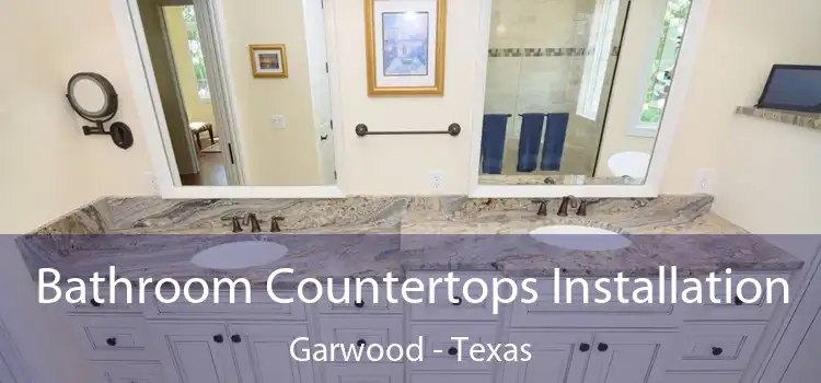 Bathroom Countertops Installation Garwood - Texas