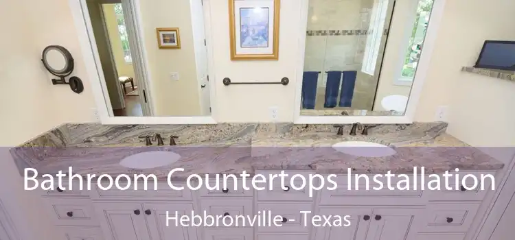 Bathroom Countertops Installation Hebbronville - Texas