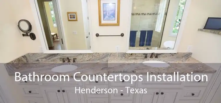 Bathroom Countertops Installation Henderson - Texas