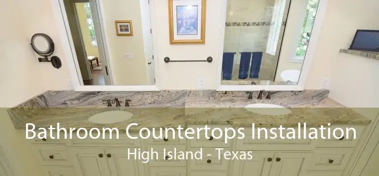 Bathroom Countertops Installation High Island - Texas