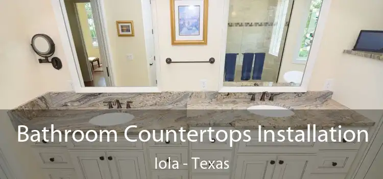 Bathroom Countertops Installation Iola - Texas