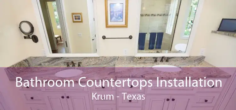 Bathroom Countertops Installation Krum - Texas