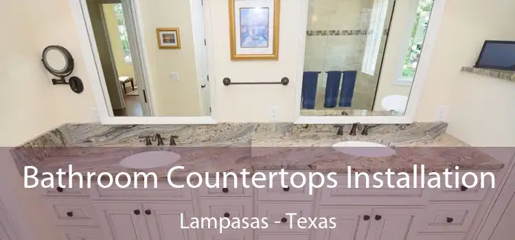 Bathroom Countertops Installation Lampasas - Texas