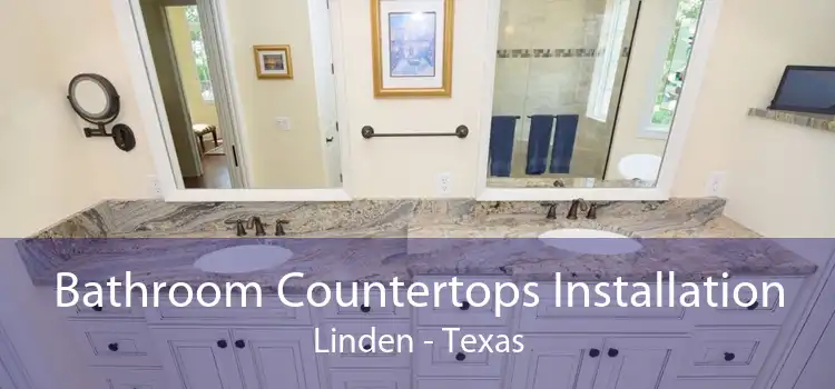 Bathroom Countertops Installation Linden - Texas