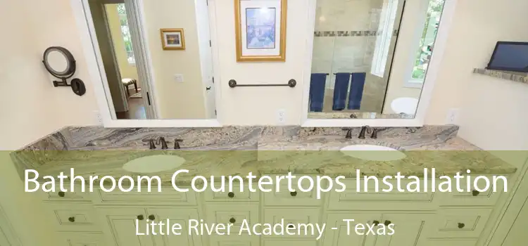 Bathroom Countertops Installation Little River Academy - Texas