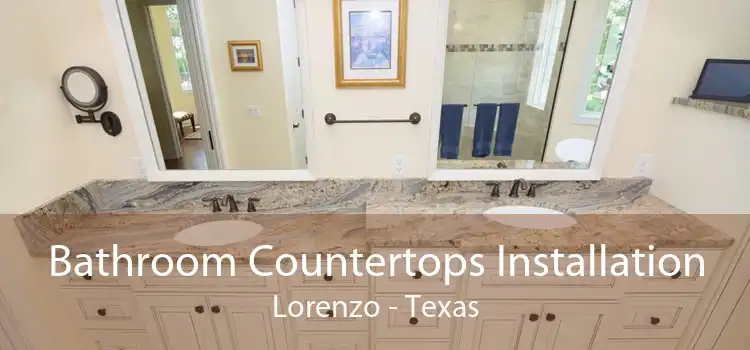 Bathroom Countertops Installation Lorenzo - Texas