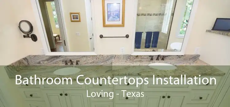 Bathroom Countertops Installation Loving - Texas