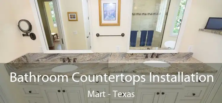 Bathroom Countertops Installation Mart - Texas