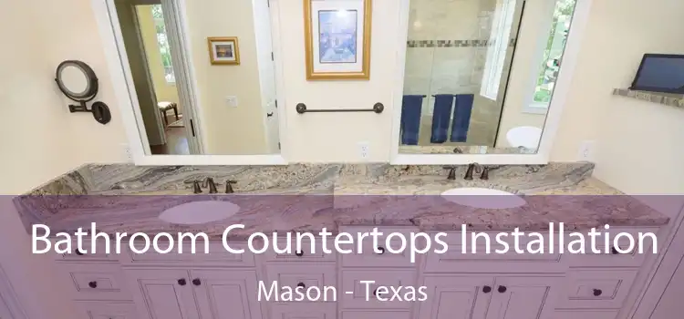 Bathroom Countertops Installation Mason - Texas