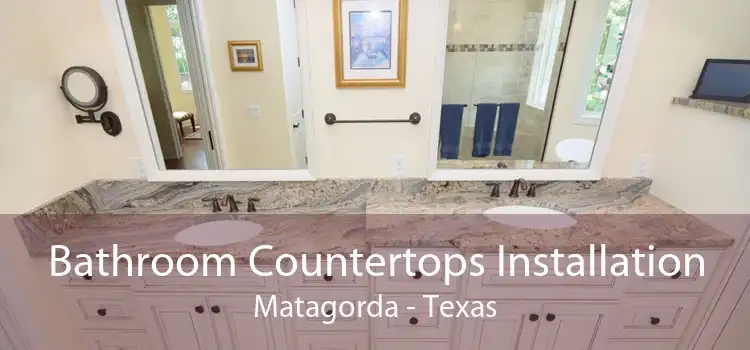 Bathroom Countertops Installation Matagorda - Texas