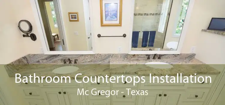Bathroom Countertops Installation Mc Gregor - Texas