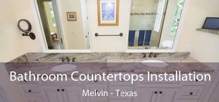 Bathroom Countertops Installation Melvin - Texas
