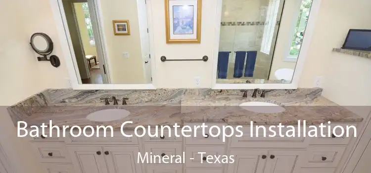 Bathroom Countertops Installation Mineral - Texas