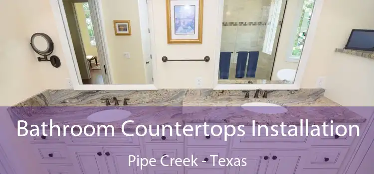Bathroom Countertops Installation Pipe Creek - Texas