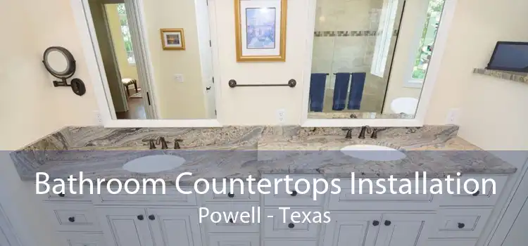 Bathroom Countertops Installation Powell - Texas