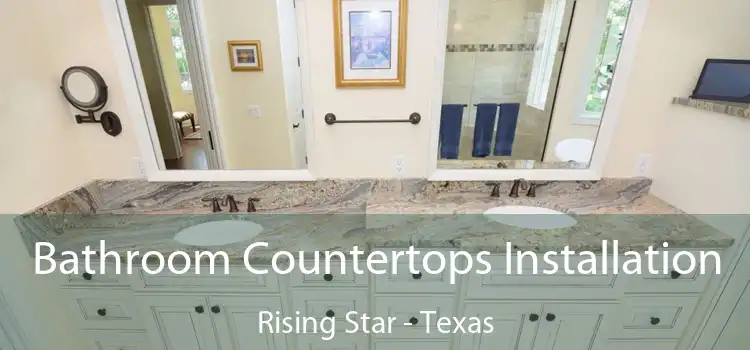 Bathroom Countertops Installation Rising Star - Texas