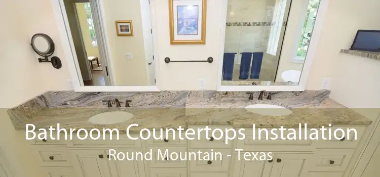 Bathroom Countertops Installation Round Mountain - Texas