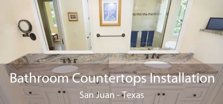 Bathroom Countertops Installation San Juan - Texas