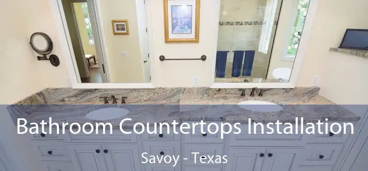 Bathroom Countertops Installation Savoy - Texas